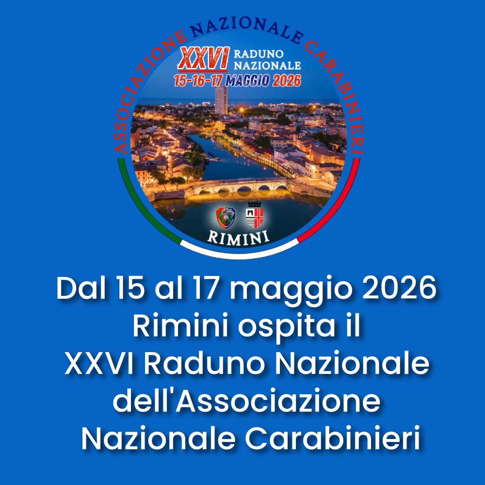 Dal 15 al 17 maggio Rimini ospita il XXVI Raduno Nazionale dell’Associazione 
Nazionale Carabinieri
Informazioni utili per muoversi in bus e Metromare verso i principali luoghi del raduno
